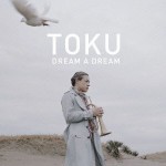 TOKU LIVE 2013 DREAM A DREAM