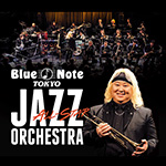 【公演中止】BLUE NOTE TOKYO ALL-STAR JAZZ ORCHESTRA