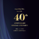 有限会社スーパーボーイ40周年記念スペシャル・ライブ・パーティー